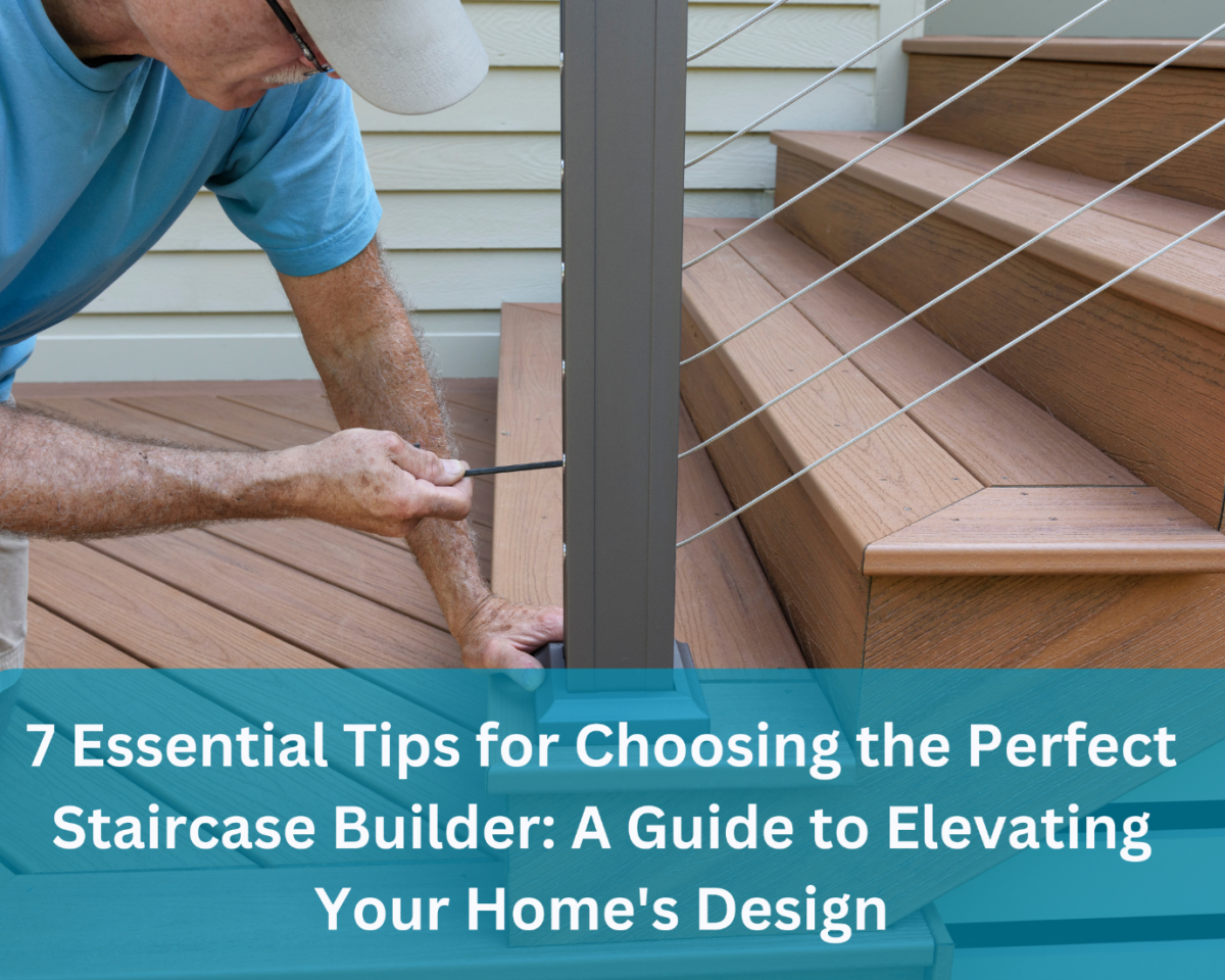 7 Essential Tips for Choosing the Perfect Staircase Builder: A Guide to Elevating Your Home's Design